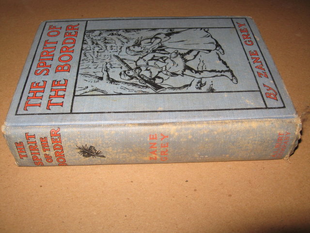 Zane Grey HB The Spirit of the Border cp1906