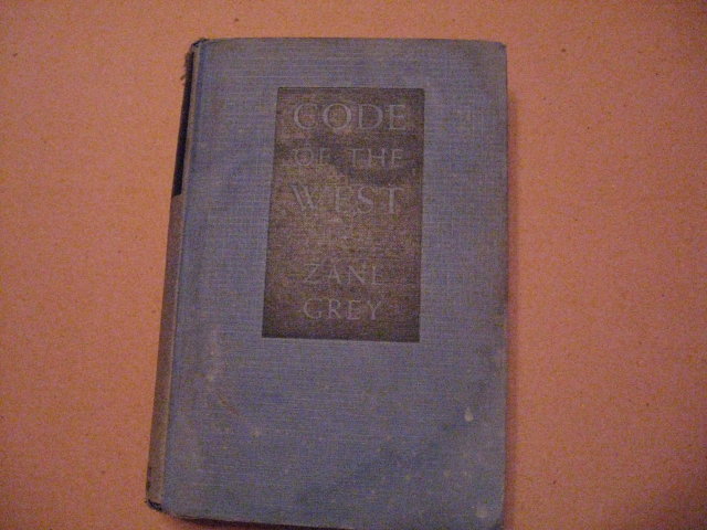 Zane Grey HB Code of the West cp 1934