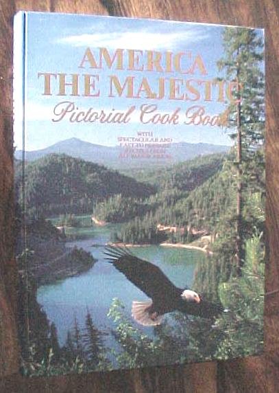 America The Majestic Pictorial Cookbook 1981
