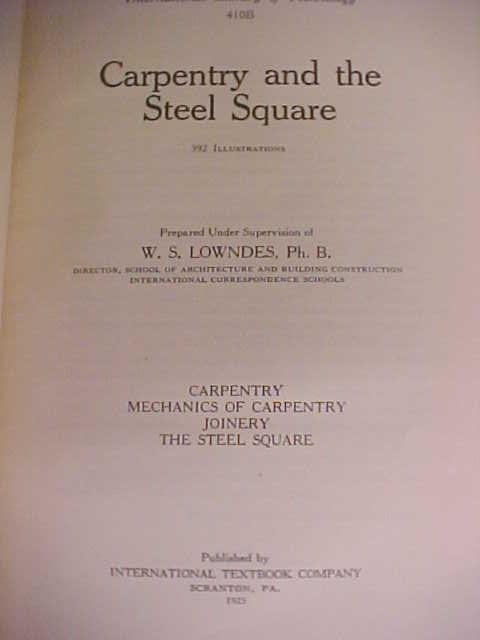 Carpentry and the Steel Square 1925 Rare Book!