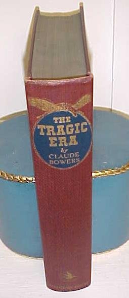 The Tragic Era Claude Bowers 1929