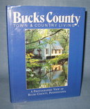 Bucks County Town & Country Living : A Photographic View of Bucks County, Pennsylvania