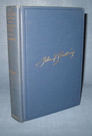My Experiences in the World War, volume one, by John J. Pershing
