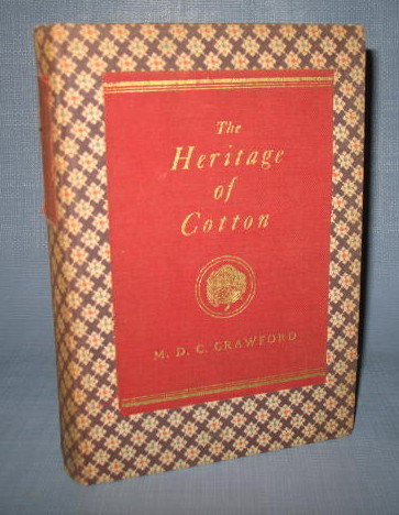 The Heritage of Cotton by M. D. C. Crawford