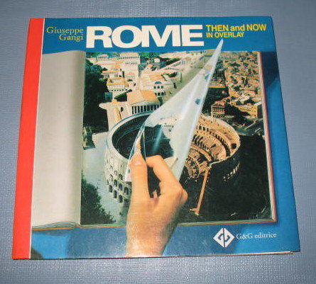 Rome Then and Now in Overlay by Giuseppe Gangi