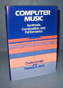 Computer Music : Synthesis, Composition, and Performance by Charles Dodge and Thomas A. Jerse