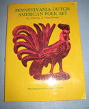 Pennsylvania Dutch American Folk Art by Henry J. Kauffman