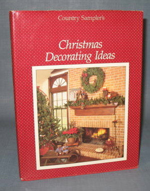 Country Sampler's Christmas Decorating Ideas