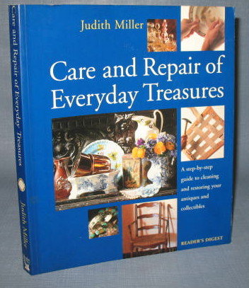 Care and Repair of Everyday Treasures by Judith Miller