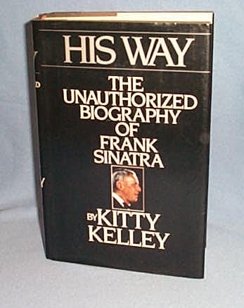 His Way, The Unauthorized Biography of Frank Sinatra
