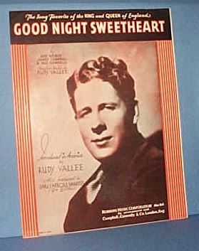 Good Night Sweetheart Sheet Music by Rudy Vallee