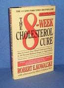 The 8-week Cholesterol Cure by Robert E. Kowalski