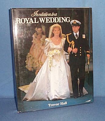 Invitation to a Royal Wedding by Trevor Hall