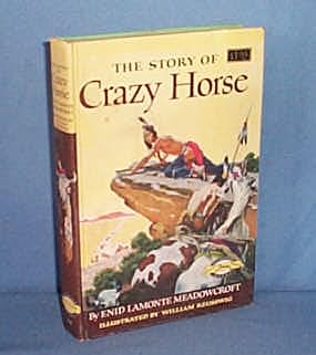 The Story of Crazy Horse by Enid Lamonte Meadowcroft, illustrated by William Reusswig