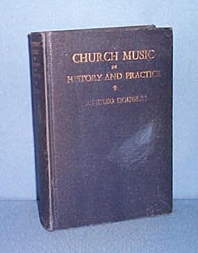 The Hale Lectures Church Music in History and Practice by Winfred Douglas