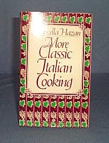 More Classic Italian Cooking by Marcella Hazan