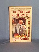 The Frugal Gourmet by Jeff Smith