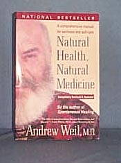 Natural Health, Natural Medicine by Andrew Weil
