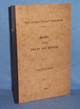 Lehigh Valley Railroad Brake and Train Air Signal Instructions