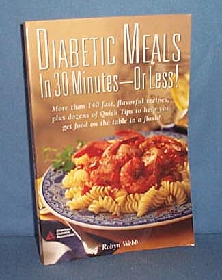 Diabetic Meals in Thirty Minutes - or Less by Robyn Webb