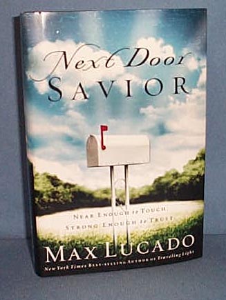 Next Door Savior by Max Lucado