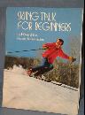 Skiing Talk for Beginners by Howard Liss