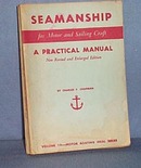 Seamanship for Motor and Sailing Craft by Charles F. Chapman