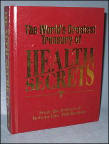 The World's Greatest Treasury of Health Secrets from the Editors of Bottom Line Publications