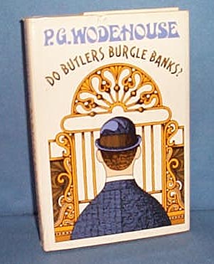 Do Butlers Burgle Banks? by P. G. Wodehouse