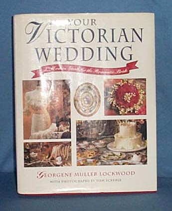 Your Victorian Wedding by Georgene Muller Lockwood