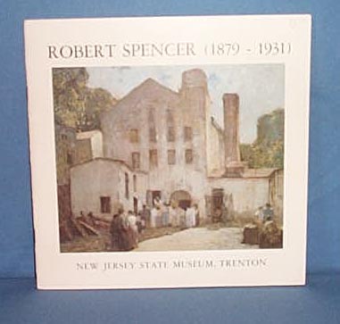 Robert Spencer Catalog, NJ State Museum, Trenton