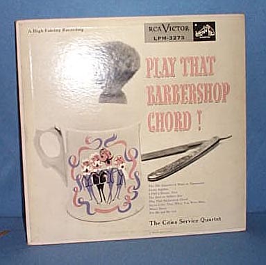 33 1/3 RPM Play That Barbershop Chord! album by The Cities Service Quartet