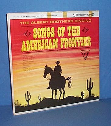 33 RPM LP The Albert Brothers singing Songs of the American Frontier