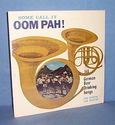 33 RPM LP Some Call It Oompah