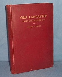 Old Lancaster Tales and Traditions by William Frederic Worner