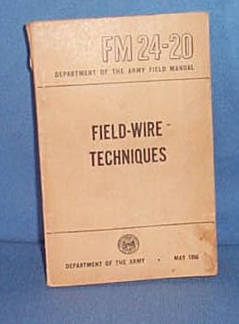 Department of the Army, Field Manual FM24-20, Field - Wire - Techniques, May, 1956