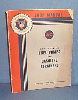 How to Service Fuel Pumps and Gasoline Strainers shop manual, General Motors