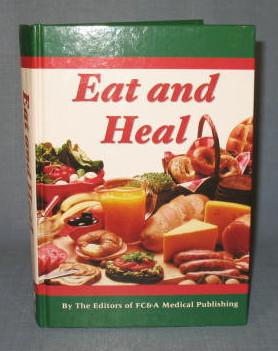 Eat and Heal by the editors of FC&A Medical Publishing