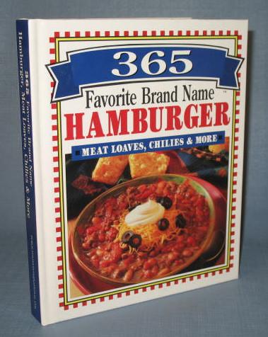 365 Favorite Brand Name Hamburger Meat Loaves, Chilies, and More