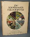 The Sportsman's Encyclopedia edited by Bill Burton