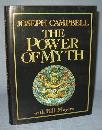 The Power of Myth by Joseph Campbell with Bill Moyers
