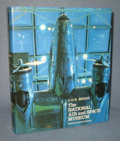 The National Air and Space Museum, Second Edition by C.D.B. Bryan