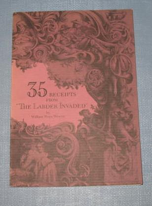 Thirty-Five Receipts from The Larder Invaded by William Woys Weaver