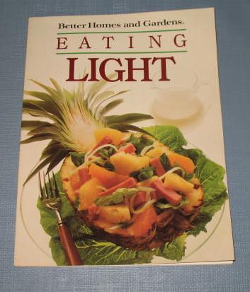 Better Homes and Gardens Eating Light