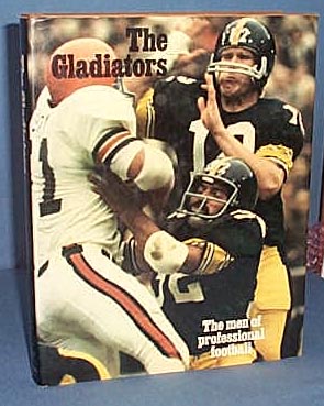 The Gladiators: The Men of Professional Football