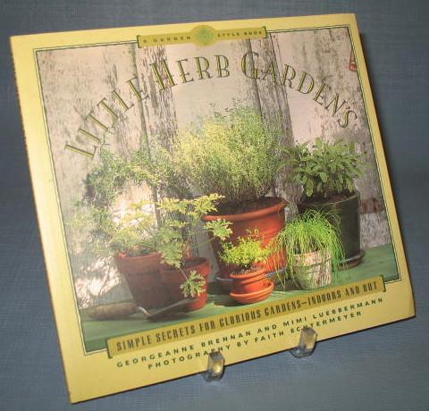 Little Herb Gardens by Georgeanne Brennan and Mimi Luebbermann