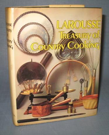 Larouse Treasury of Country Cooking