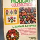 Decorations for Holidays and Celebrations by Barbara B. Stephan