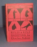 Rifles and Rifle Shooting by Charles Askins