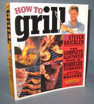 How to Grill by Steven Raichlen
